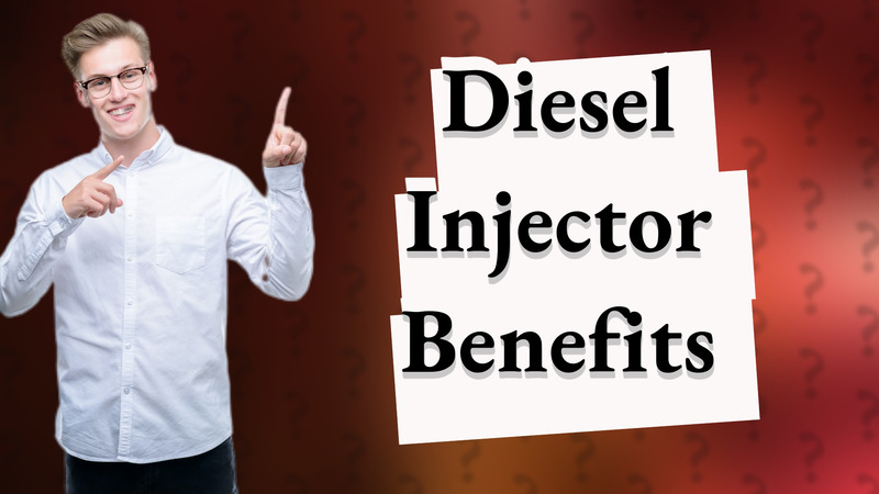 Diesel Injector Benefits