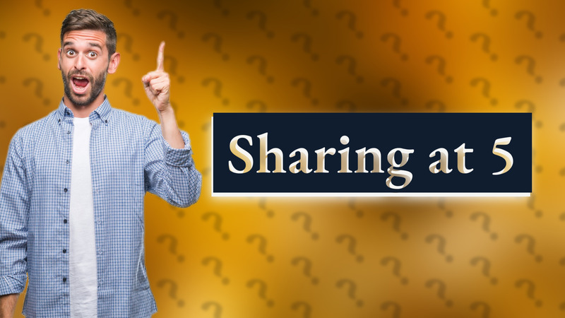 Sharing at 5