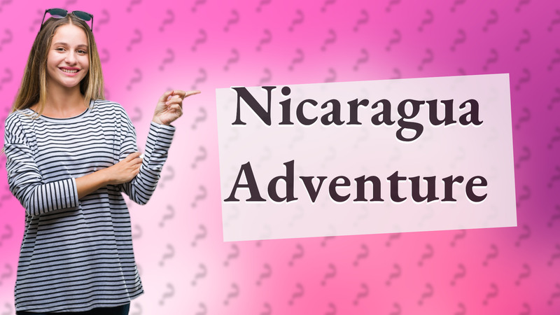 Nicaragua Adventure