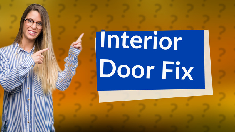 Interior Door Fix