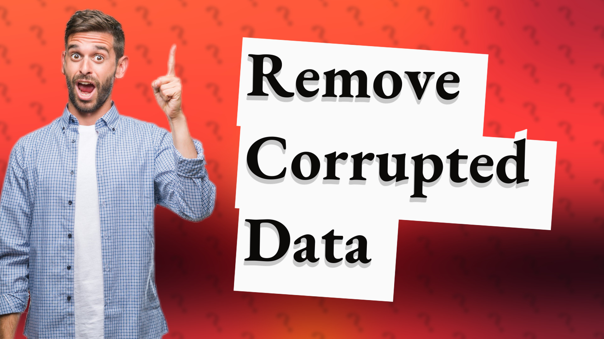 Remove Corrupted Data