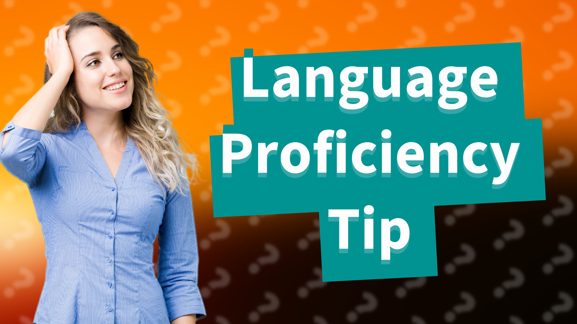 Language Proficiency Tip