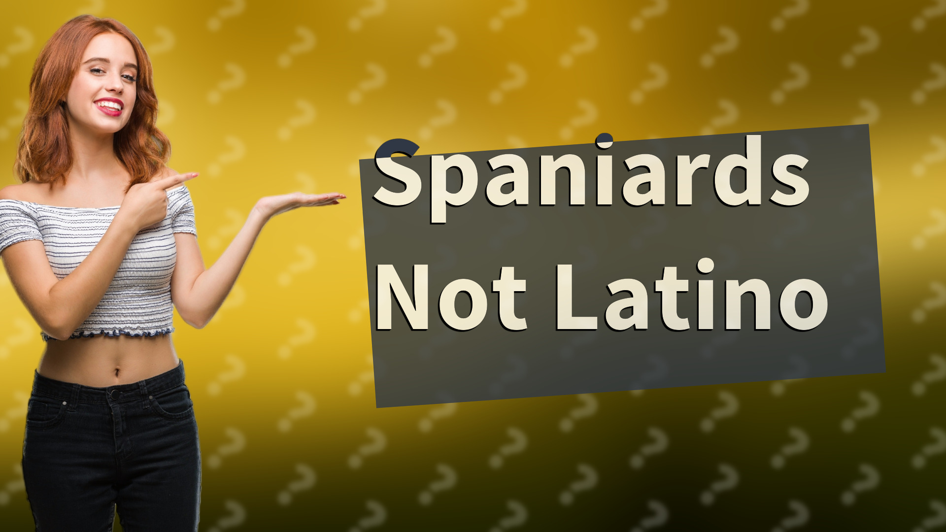 Spaniards Not Latino