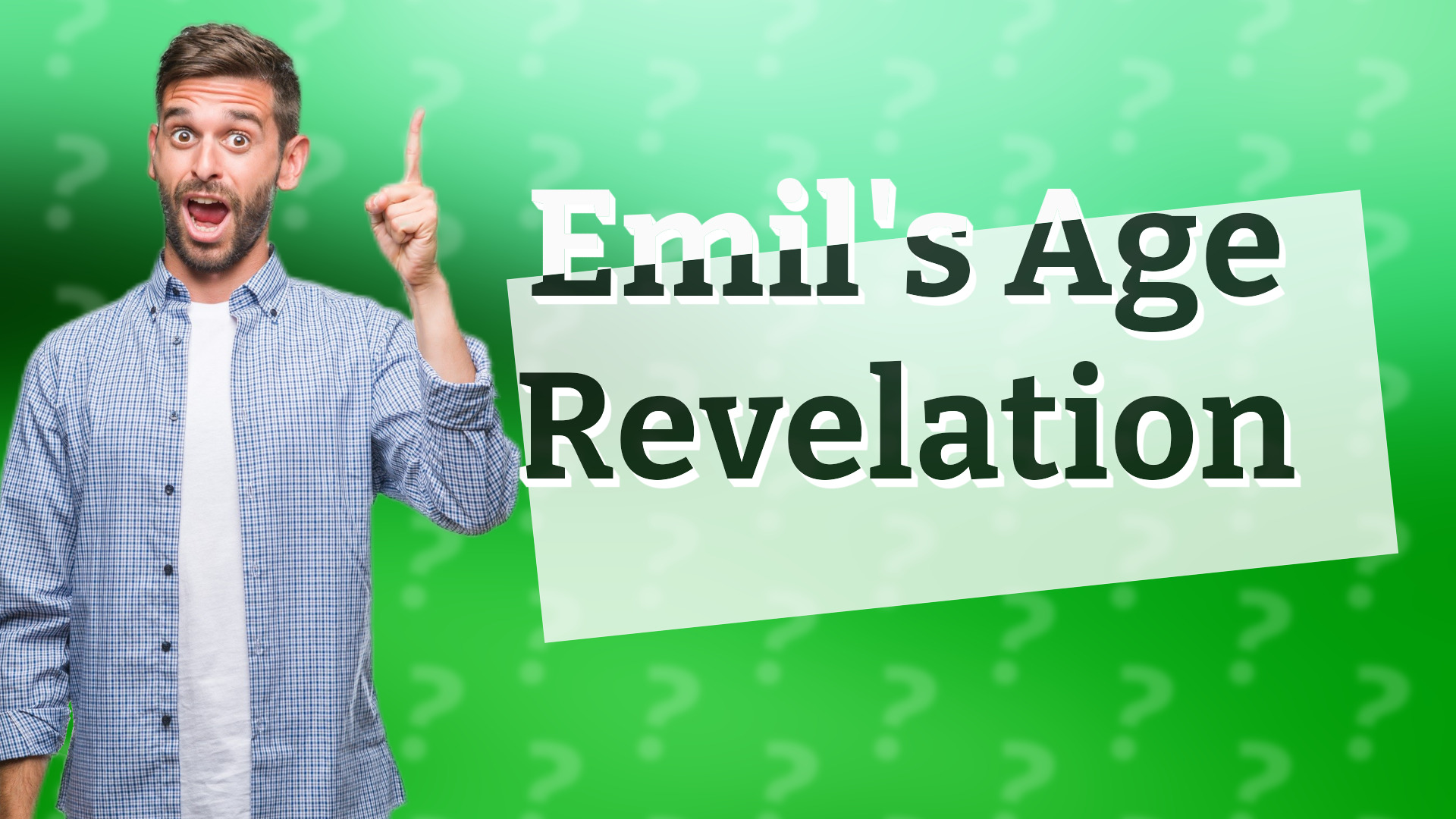 Emil's Age Revelation