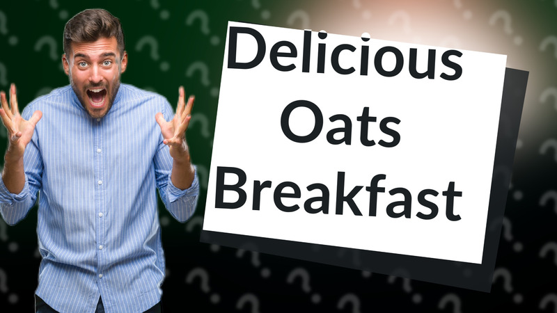 Delicious Oats Breakfast