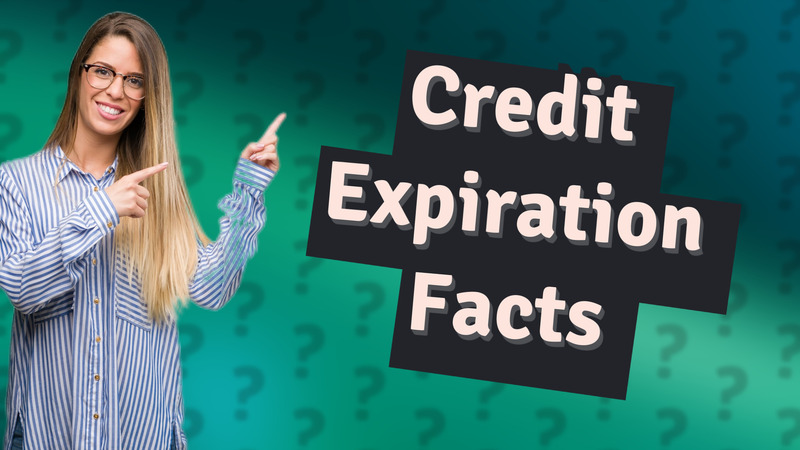 Credit Expiration Facts