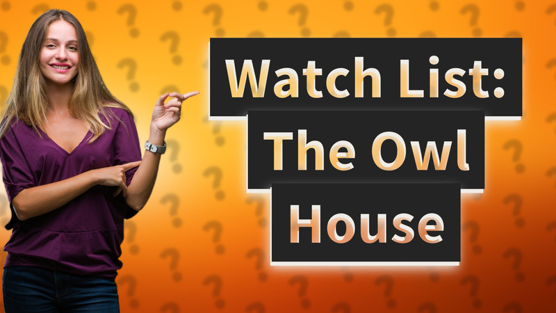 Watch List: The Owl House