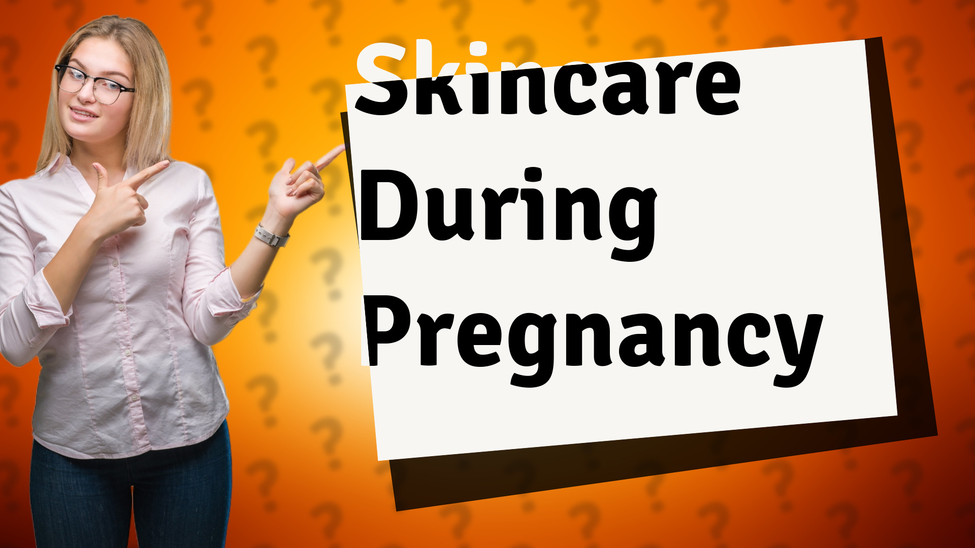 Skincare During Pregnancy