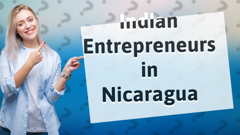 Indian Entrepreneurs in Nicaragua