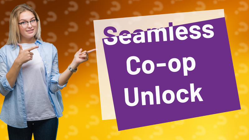 Seamless Co-op Unlock