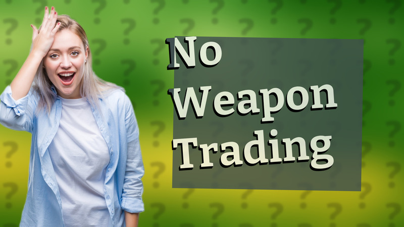 No Weapon Trading