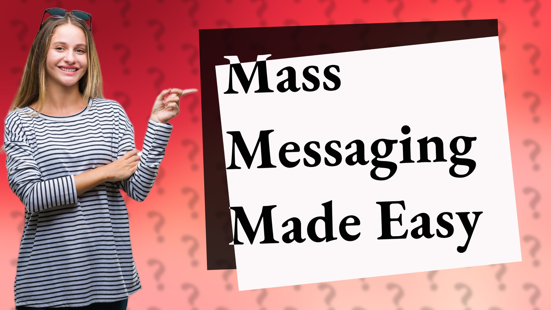 Mass Messaging Made Easy