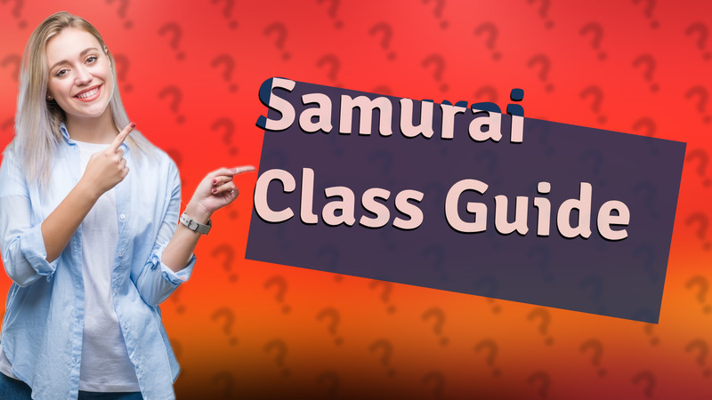 Samurai Class Guide