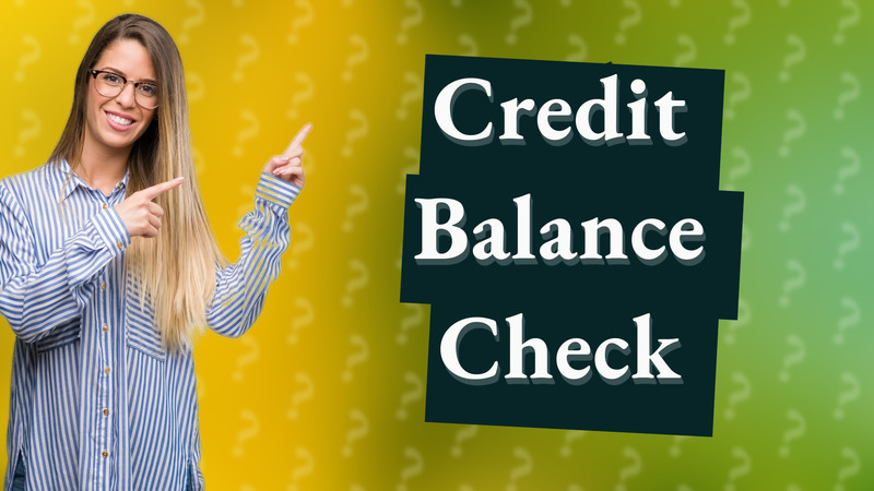 Credit Balance Check