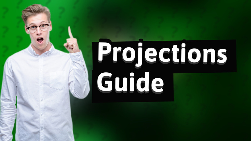 Projections Guide