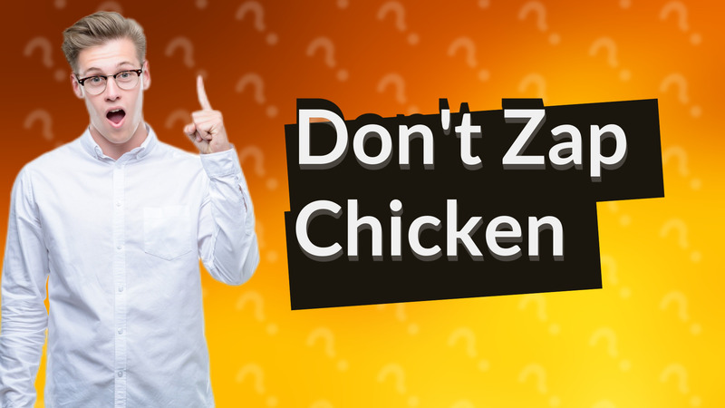 Don't Zap Chicken
