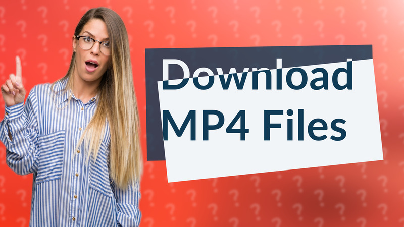 Download MP4 Files