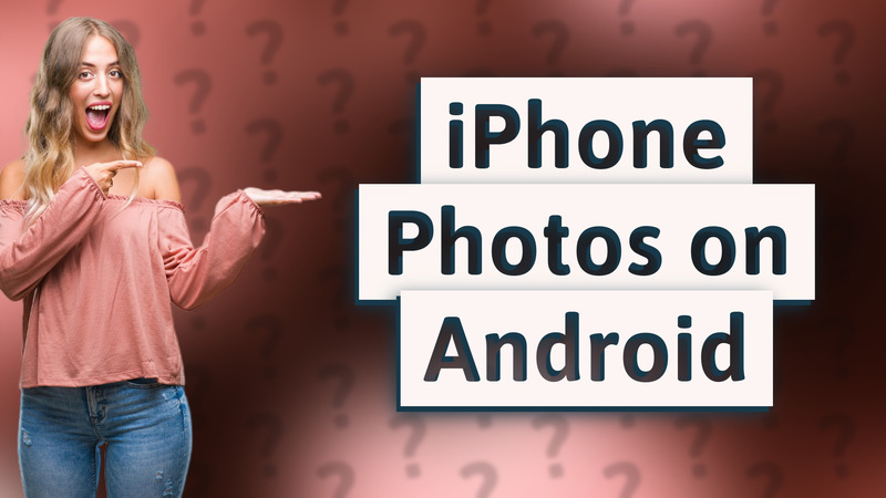 iPhone Photos on Android