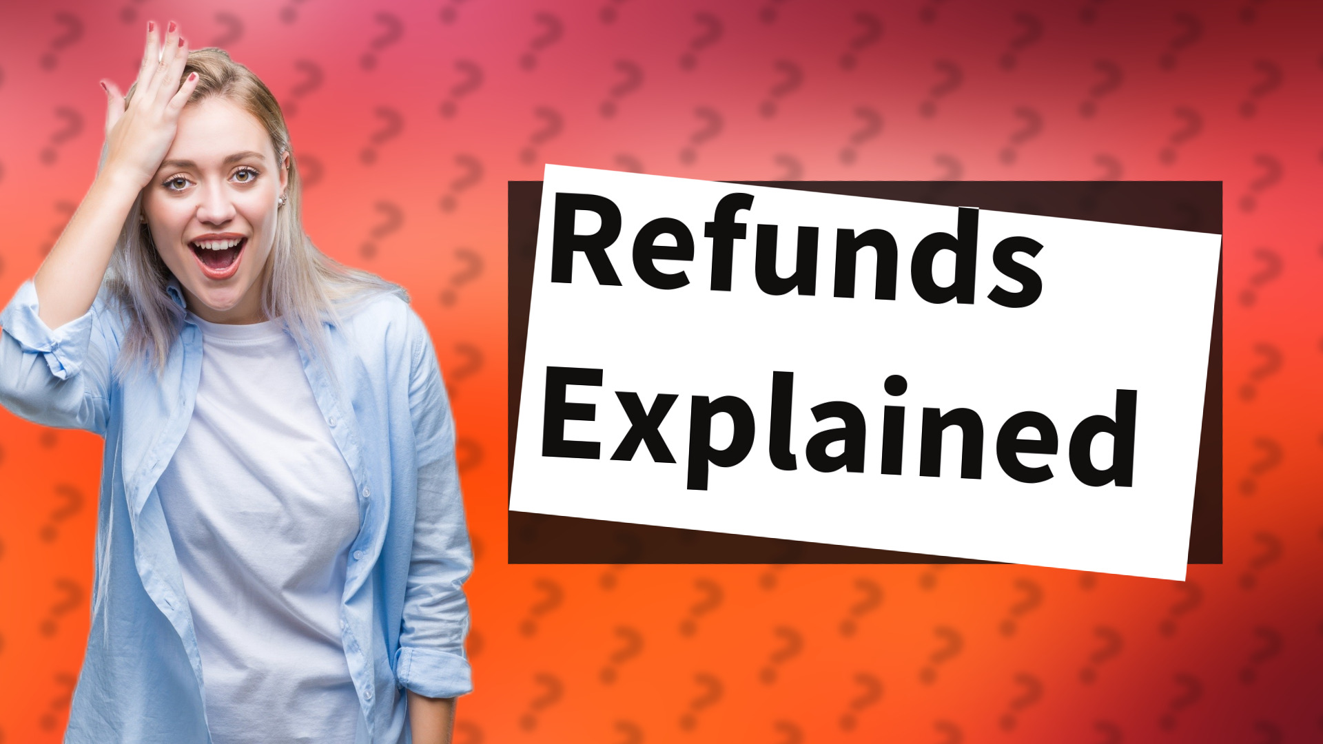 Refunds Explained