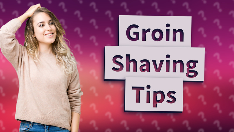Groin Shaving Tips