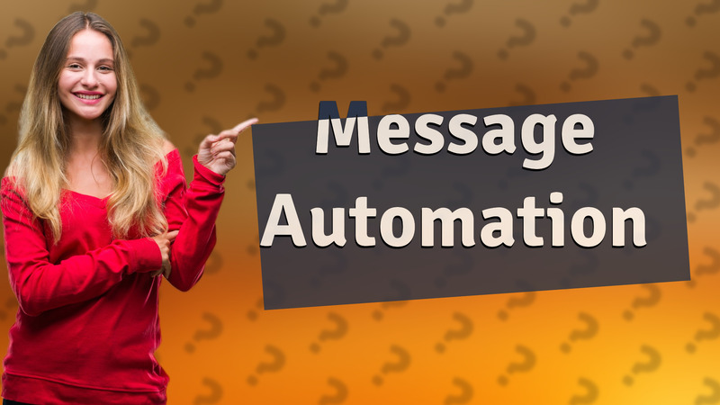 Message Automation