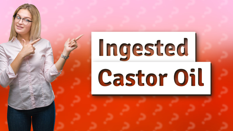 Ingested Castor Oil