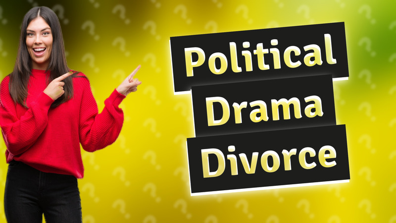 Political Drama Divorce