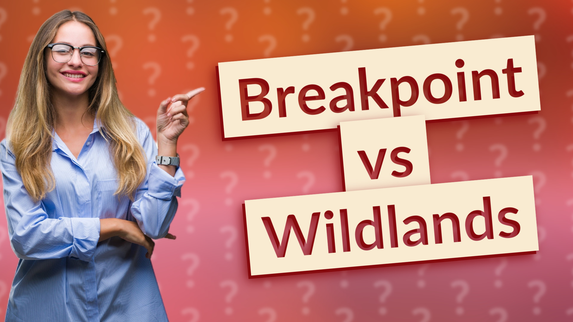 Breakpoint vs Wildlands