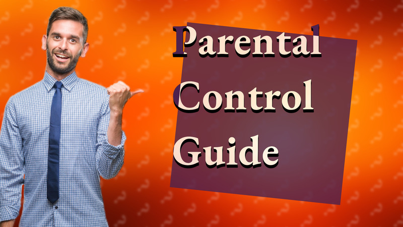 Parental Control Guide