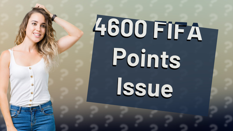 4600 FIFA Points Issue