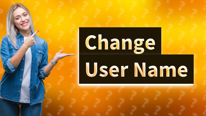 Change User Name