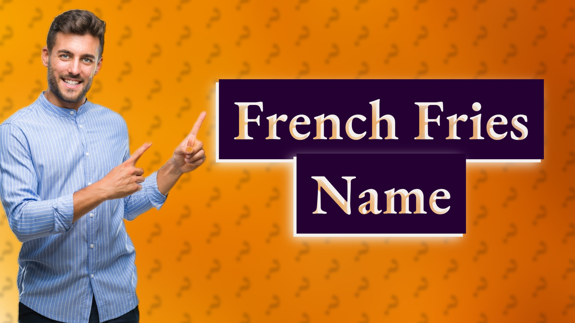 French Fries Name