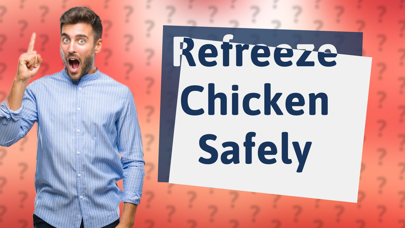 Refreeze Chicken Safely