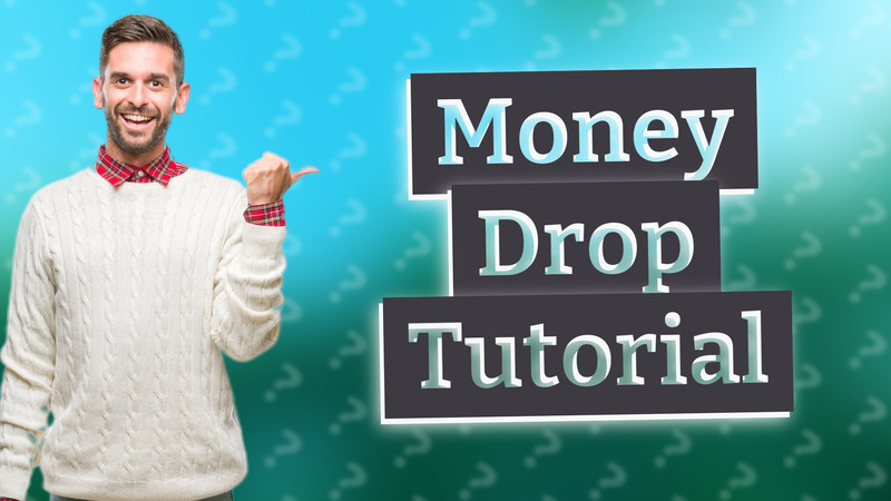 Money Drop Tutorial