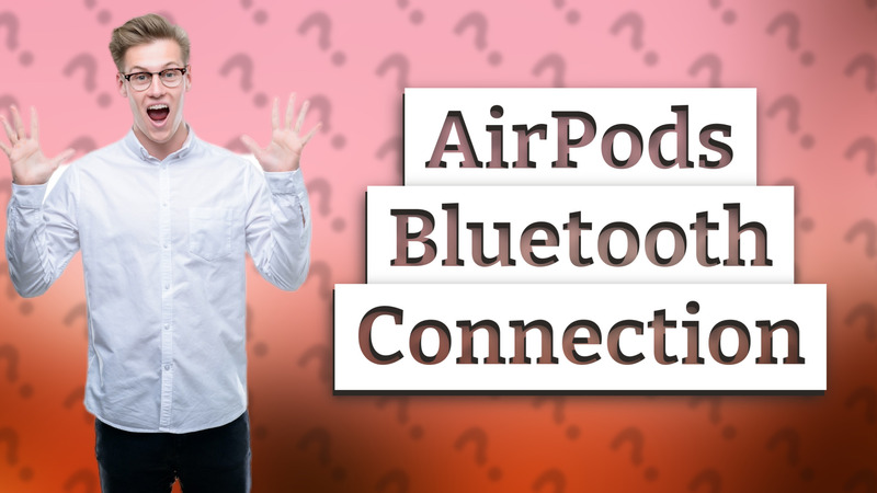 AirPods Bluetooth Connection