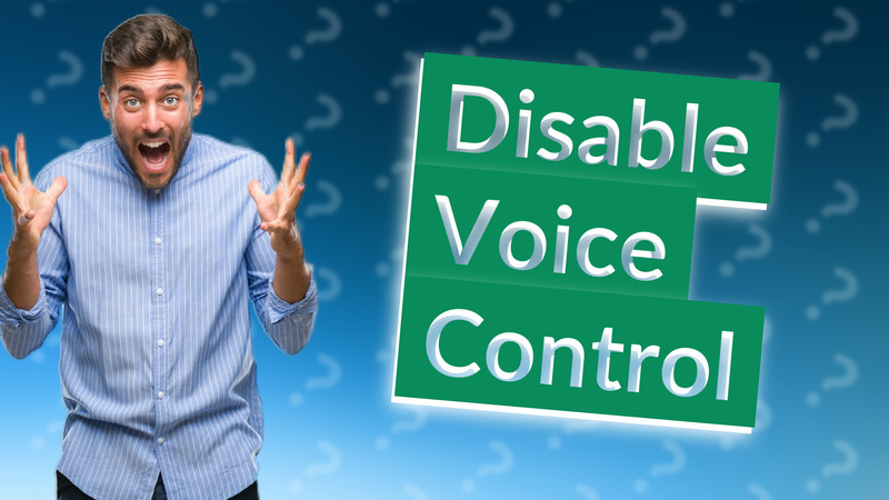Disable Voice Control