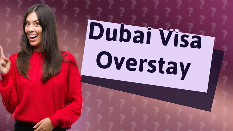 Dubai Visa Overstay
