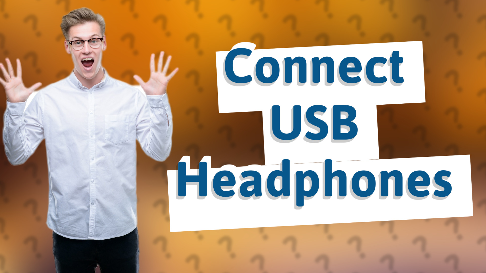 Connect USB Headphones