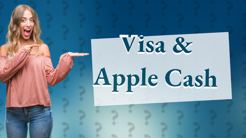 Visa & Apple Cash