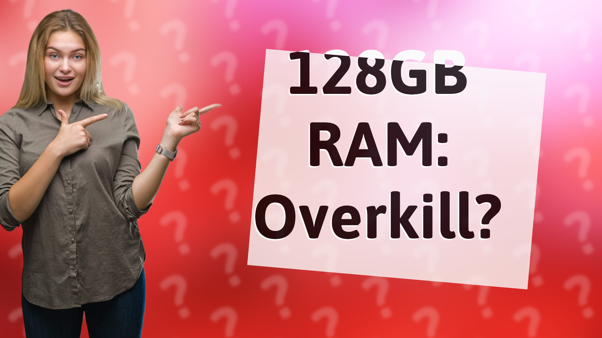 128GB RAM: Overkill?