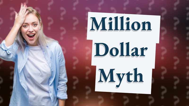 Million Dollar Myth