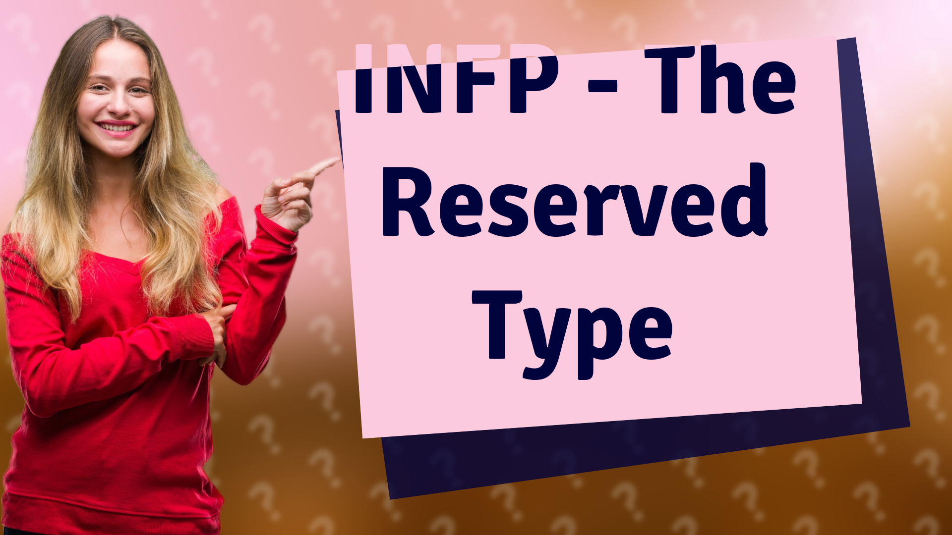 INFP - The Reserved Type