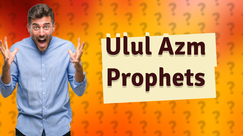 Ulul Azm Prophets