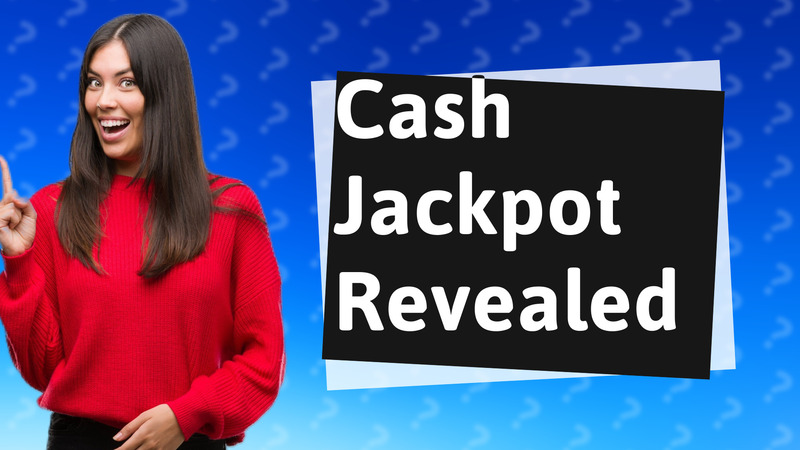 Cash Jackpot Revealed
