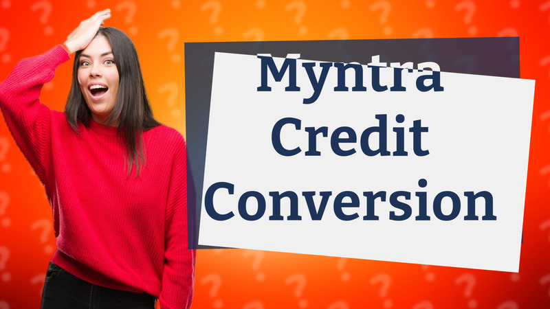 Myntra Credit Conversion