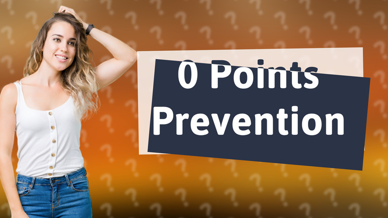 0 Points Prevention