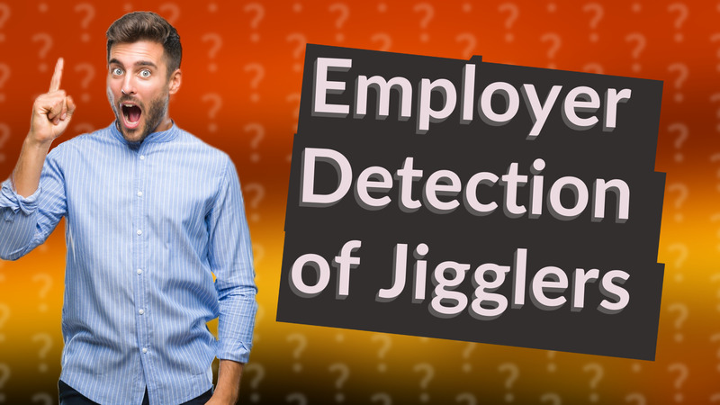 Employer Detection of Jigglers
