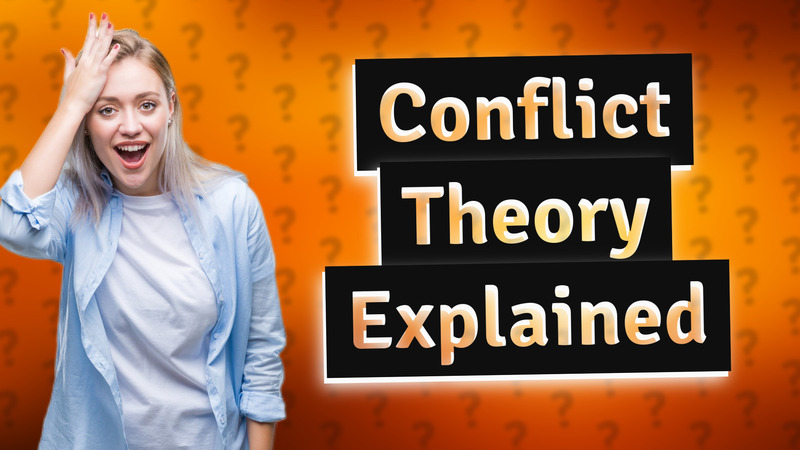 Conflict Theory Explained