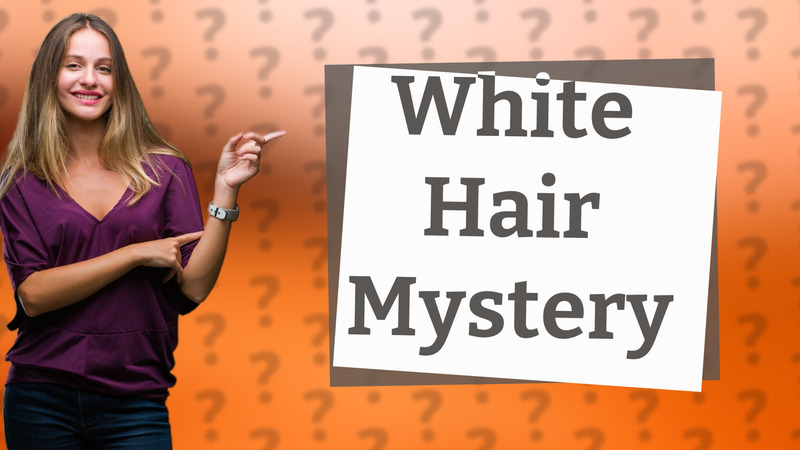 White Hair Mystery