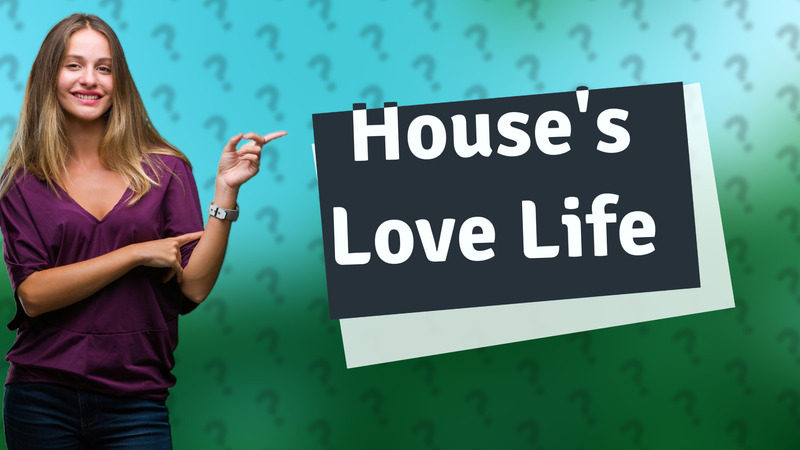 House's Love Life